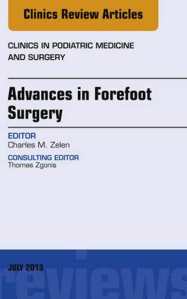 Advances in Forefoot Surgery, An Issue of Clinics in Podiatric Medicine and Surgery,