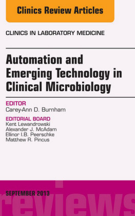 Automation and Emerging Technology in Clinical Microbiology, An Issue of Clinics in Laboratory Medicine,