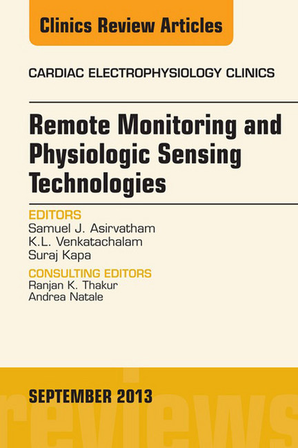 Remote Monitoring and Physiologic Sensing Technologies and Applications, An Issue of Cardiac Electrophysiology Clinics, main product photo