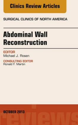 Abdominal Wall Reconstruction, An Issue of Surgical Clinics,