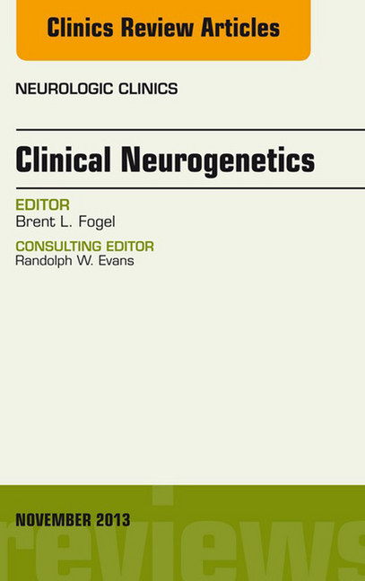 Clinical Neurogenetics, An Issue of Neurologic Clinics, main product photo