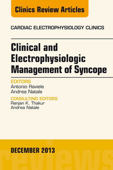 Clinical and Electrophysiologic Management of Syncope, An Issue of Cardiac Electrophysiology Clinics, main product photo