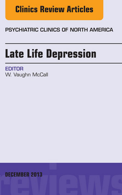 Late Life Depression, An Issue of Psychiatric Clinics, main product photo