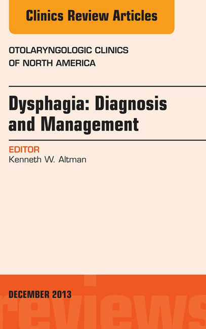 Dysphagia, An Issue of Otolaryngologic Clinics, main product photo