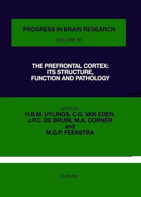 The Prefrontal Cortex: Its Structure, Function and Pathology main product photo