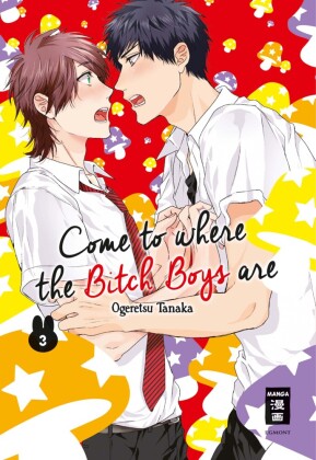 Come to where the Bitch Boys are. Bd.3. Bd.3