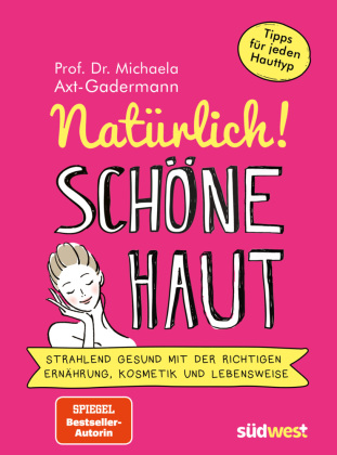 Natürlich! Schöne Haut