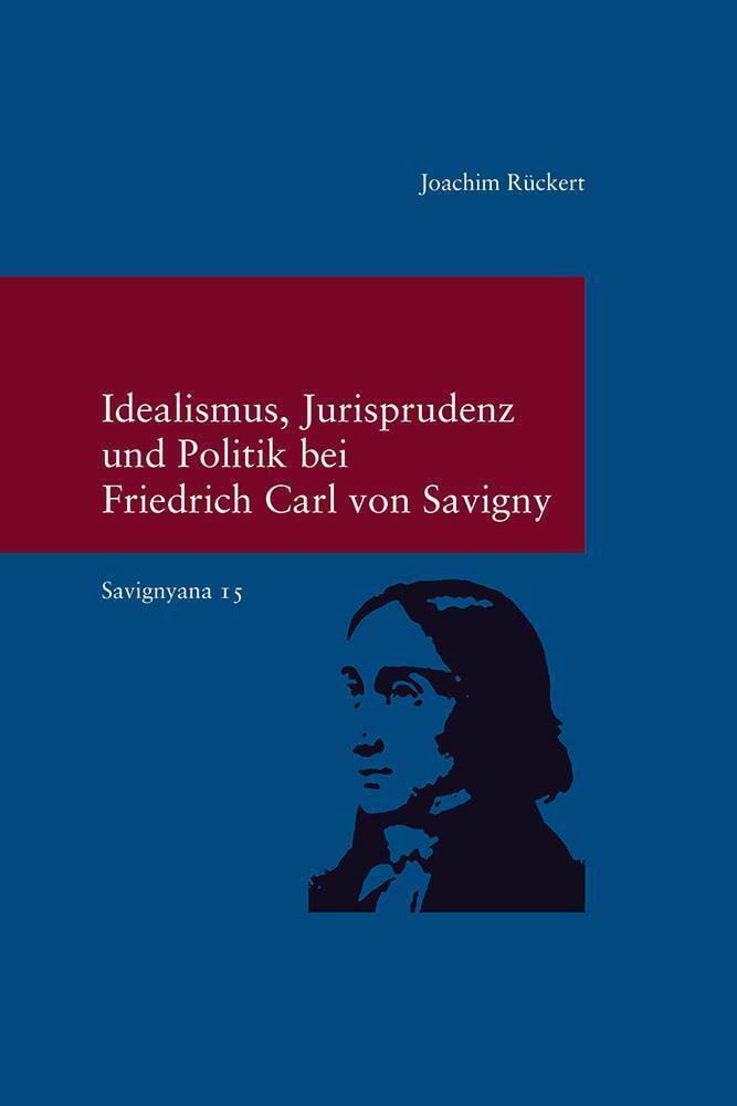 Idealismus, Jurisprudenz und Politik bei Friedrich Carl von Savigny main product photo