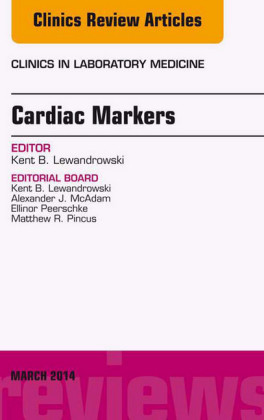 Cardiac Markers, An Issue of Clinics in Laboratory Medicine,