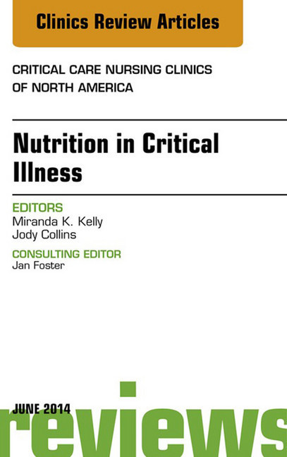 Nutrition in Critical Illness, An Issue of Critical Nursing Clinics, main product photo