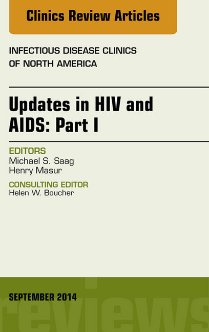 Updates in HIV and AIDS: Part I, An Issue of Infectious Disease Clinics, main product photo