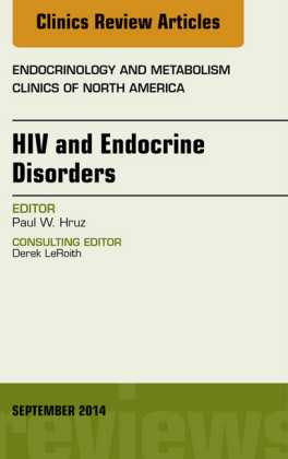 HIV and Endocrine Disorders, An Issue of Endocrinology and Metabolism Clinics of North America,