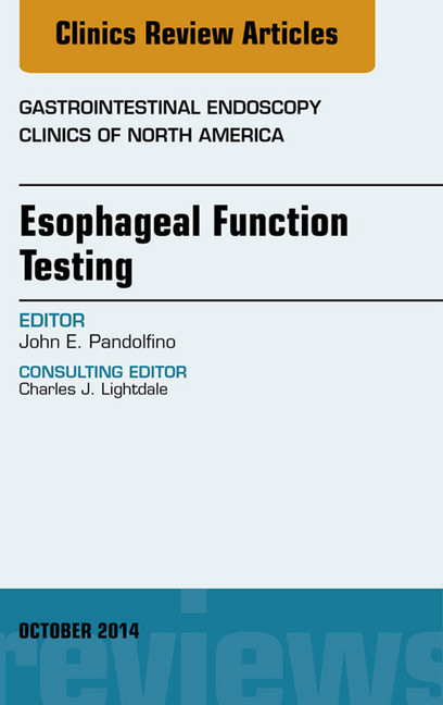 Esophageal Function Testing, An Issue of Gastrointestinal Endoscopy Clinics, main product photo