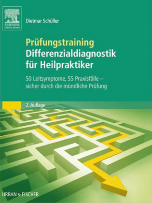 Prüfungstraining Differenzialdiagnostik für Heilpraktiker