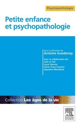 Petite enfance et psychopathologie