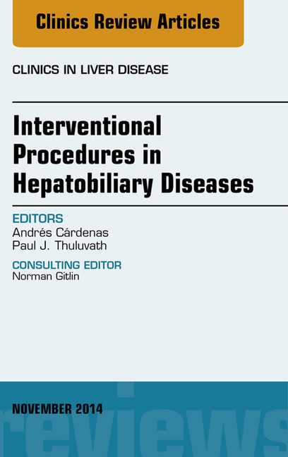 Interventional Procedures in Hepatobiliary Diseases, An Issue of Clinics in Liver Disease, main product photo