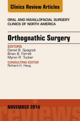Orthognathic Surgery, An Issue of Oral and Maxillofacial Clinics of North America,
