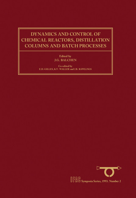 Dynamics and Control of Chemical Reactors, Distillation Columns and Batch Processes (DYCORD+ '92) main product photo