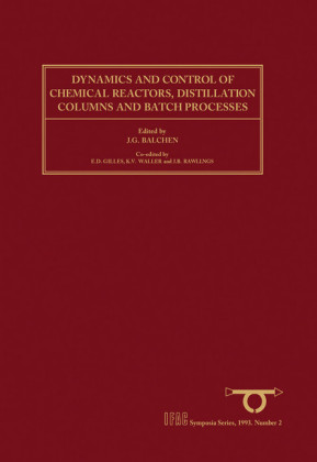 Dynamics and Control of Chemical Reactors, Distillation Columns and Batch Processes (DYCORD+ '92)