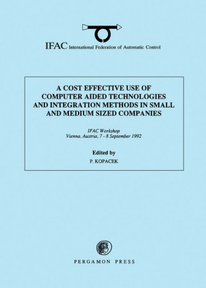 A Cost Effective Use of Computer Aided Technologies and Integration Methods in Small and Medium Sized Companies