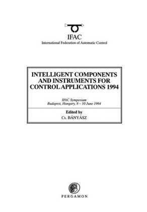 Intelligent Components and Instruments for Control Applications 1994