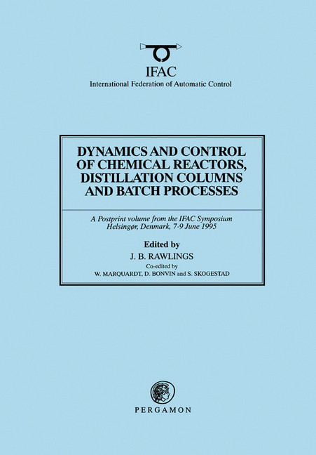 Dynamics and Control of Chemical Reactors, Distillation Columns and Batch Processes (DYCORD'95) main product photo