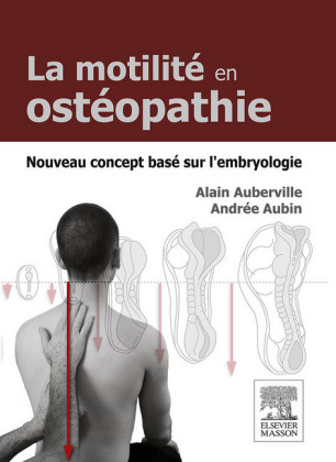 La motilité en ostéopathie. Nouveau concept basé sur l'embryologie
