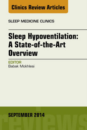 Sleep Hypoventilation: A State-of-the-Art Overview, An Issue of Sleep Medicine Clinics,
