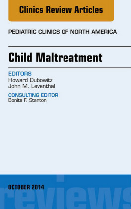 Child Maltreatment, An Issue of Pediatric Clinics,