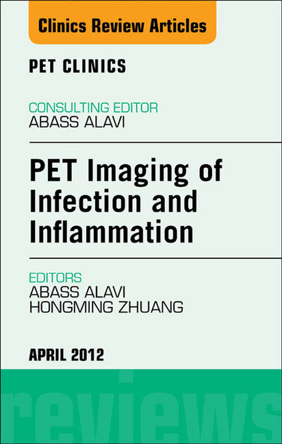 PET Imaging of Infection and Inflammation, An Issue of PET Clinics main product photo