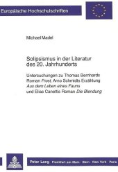 Solipsismus in der Literatur des 20. Jahrhunderts