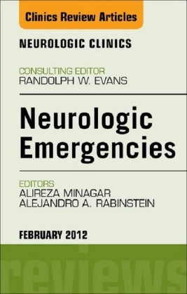 Neurologic Emergencies,  An Issue of Neurologic Clinics