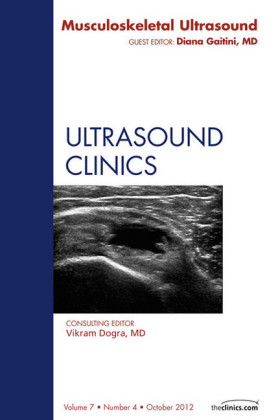Musculoskeletal Ultrasound, An Issue of Ultrasound Clinics