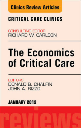 Economics of Critical Care Medicine, An Issue of Critical Care Clinics