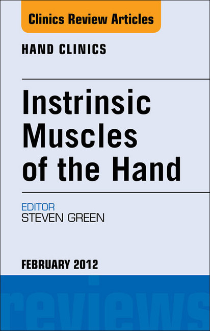 Instrinsic Muscles of the Hand, An Issue of Hand Clinics main product photo