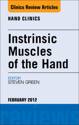 Instrinsic Muscles of the Hand, An Issue of Hand Clinics