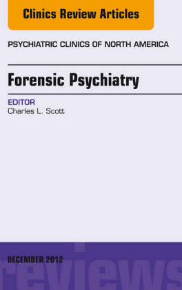 Forensic Psychiatry, An Issue of Psychiatric Clinics