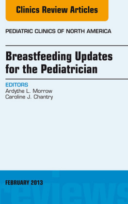 Breastfeeding Updates for the Pediatrician, An Issue of Pediatric Clinics,