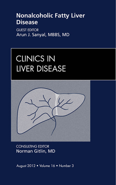 Nonalcoholic Fatty Liver Disease, An Issue of Clinics in Liver Disease main product photo