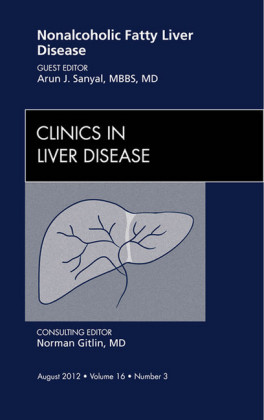 Nonalcoholic Fatty Liver Disease, An Issue of Clinics in Liver Disease