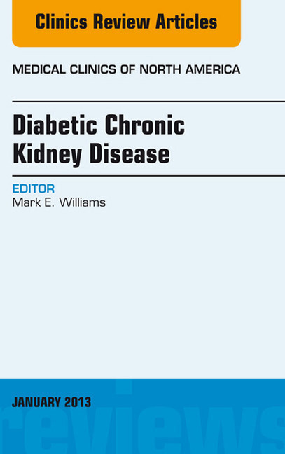 Diabetic Chronic Kidney Disease, An Issue of Medical Clinics main product photo