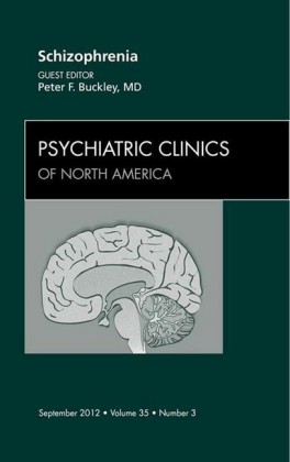 Schizophrenia, An Issue of Psychiatric Clinics - E-Book