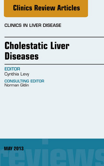 Cholestatic Liver Diseases, An Issue of Clinics in Liver Disease, main product photo