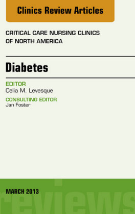 Diabetes, An Issue of Critical Care Nursing Clinics,