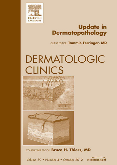 Update in Dermatopathology, An Issue of Dermatologic Clinics main product photo