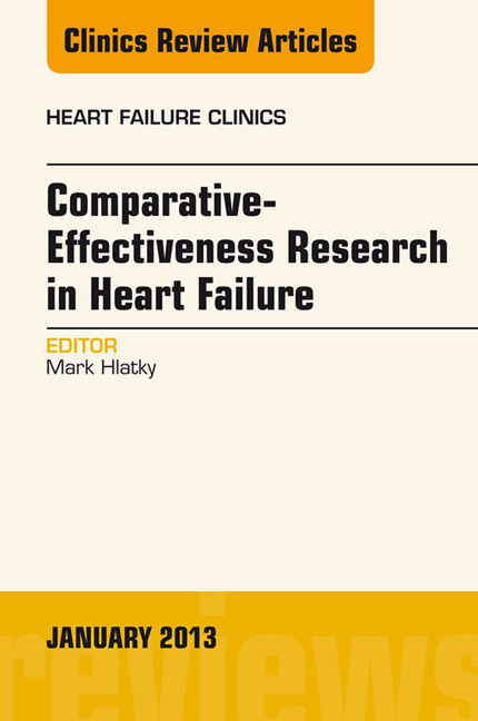 Comparative-Effectiveness Research in Heart Failure, An Issue of Heart Failure Clinics, main product photo