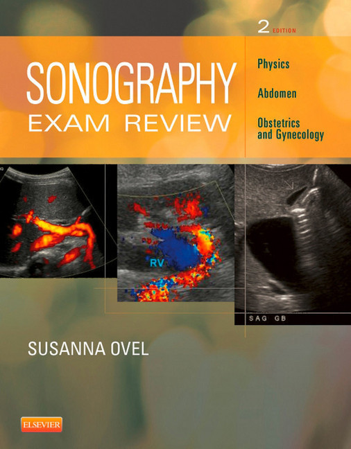 Sonography Exam Review: Physics, Abdomen, Obstetrics and Gynecology - E-Book main product photo