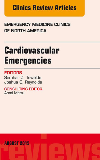 Cardiovascular Emergencies, An Issue of Emergency Medicine Clinics of North America, main product photo