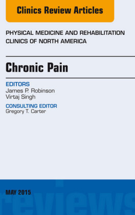 Chronic Pain, An Issue of Physical Medicine and Rehabilitation Clinics of North America,