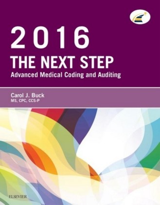 The Next Step: Advanced Medical Coding and Auditing, 2016 Edition